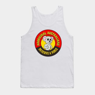 Aboriginal Australians Deserve A Voice - Indigenous Rights Tank Top